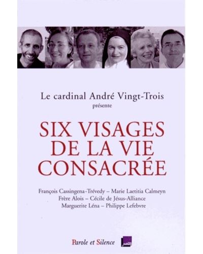 Six visages de la vie consacree