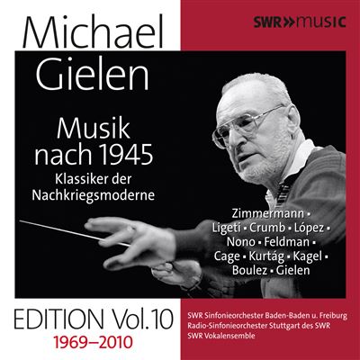 Michael Gielen Edition Volume 10 Musique après 1945