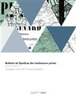 Bulletin du Syndicat des instituteurs privés