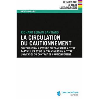 La Circulation Du Cautionnement Contribution 224 L 233 Tude Du Transfert 224 Titre Particulier Et De La