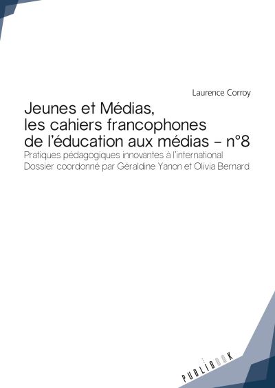 Jeunes et medias, les cahiers francophones de l'education au