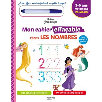 Disney - Princesses  Mon cahier effaçable - Je compte et j'écris les nombres (4-6 ans)