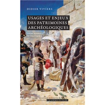Usages et enjeux des patrimoines archéologiques