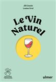 Le vin naturel - Comprendre, choisir, déguster
