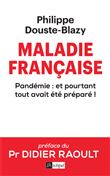Maladie française - Pandémie : et pourtant tout avait été préparé !