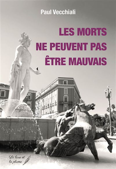 Les morts ne peuvent pas être mauvais - Paul Vecchiali - broché