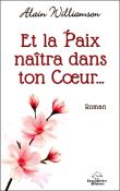 Et la Paix naîtra dans ton Coeur...