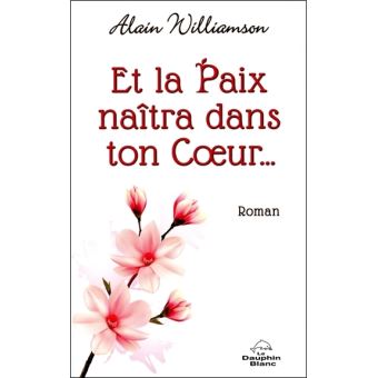 Et la Paix naîtra dans ton Coeur...