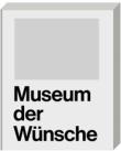 Museum der Wünsche
