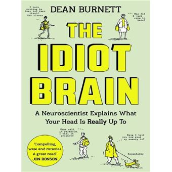 THE IDIOT BRAIN