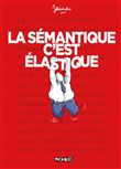 La Sémantique c'est élastique