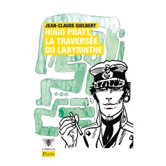Hugo Pratt, la traversée du labyrinthe