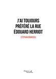 J'ai toujours préféré la rue Édouard Herriot