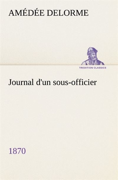 Journal d un sous officier 1870