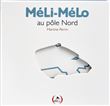 MéLi-MéLo au pôle Nord