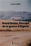 Grand Sénior, Rescapé de la guerre d’Algérie