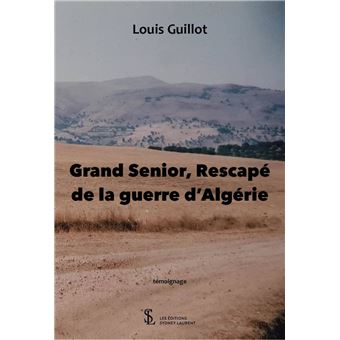 Grand Sénior, Rescapé de la guerre d’Algérie