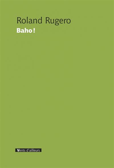 Baho ! - Roland Rugero - broché