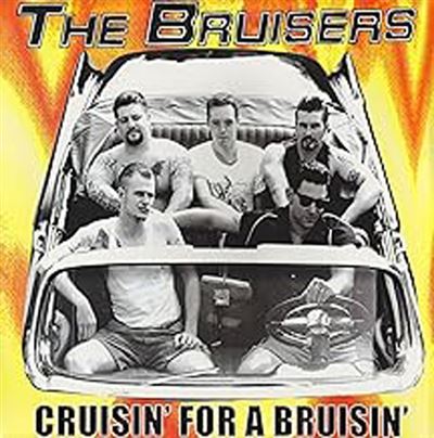 Cruisin' For A Bruison'