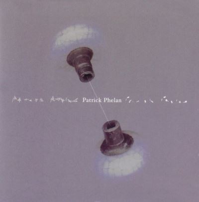 Songs of patrick phelan