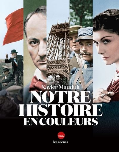 Notre histoire en couleurs - Xavier Mauduit - broché