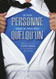 Je suis personne, mais je veux être quelqu'un
