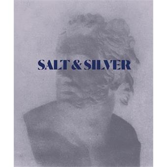 Salt and silver early photography