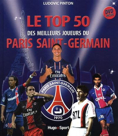 Paris Saint-Germain. Le livre officiel de la saison 2016-2017 avec 1 DVD -  Ludovic Pinton