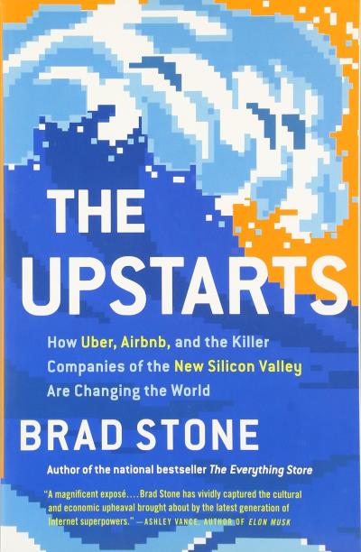 UPSTARTS:HOW UBER AIRBUND AND THE KILLER COMPANIES OF THER