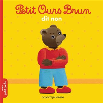 Petit Ours BrunPetit Ours Brun dit non