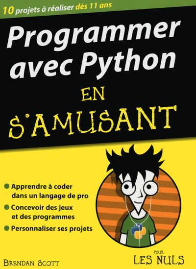 Pour Les Nuls Programmer Avec Python En Samusant Pour Les Nuls Brendan Scott Olivier 