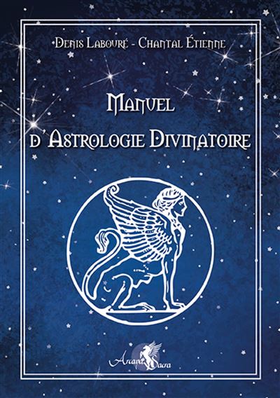 Manuel d'astrologie divinatoire - Denis Labouré - broché