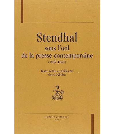 Stendhal sous l'oeil de la presse contemporaine