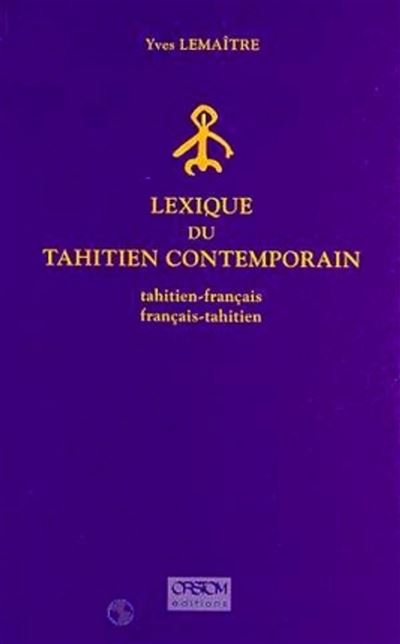 Lexique du tahitien contemporain - Yves Lemaître - (donnée non spécifiée)