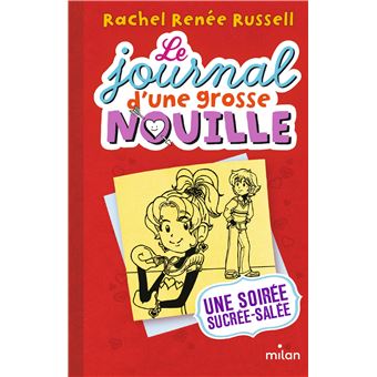 Le Journal D Une Grosse Nouille Une Soiree Sucree Salee Tome 06 Le Journal D Une Grosse Nouille Rachel Renee Russell Virginie Cantin Poche Achat Livre Fnac