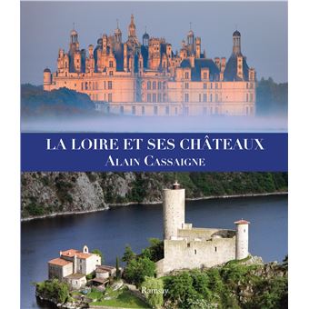 La Loire et ses châteaux