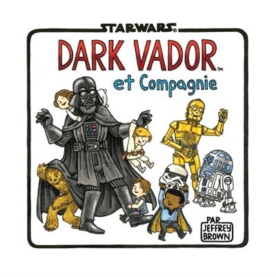 Dark Vador et cie