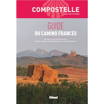 Compostelle Guide du Camino Francés (2 ed)