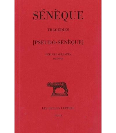 Tragédies. Tome III : Hercule sur l'Œta - Octavie (Ps. Sénèque)