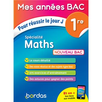 Mes années Bac Pour réussir le jour J Spécialité Maths 1re