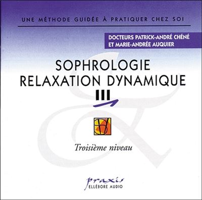 Sophrologie Relaxation Dynamique Troisieme niveau - Methode