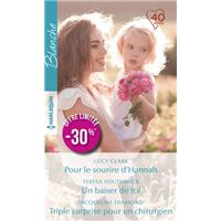 Pour le sourire d'Hannah - Un baiser de toi - Triple surprise pour un chirurgien