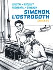 Biopic Simenon - Cahiers - Tome 3 - Simenon, l'Ostrogoth 3/3