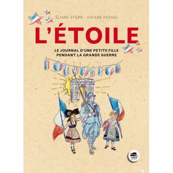 L'étoile : Le journal d'une petite fille pendant la grande guerre