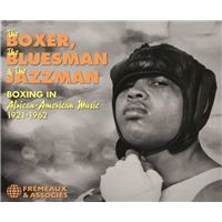 The Boxer, The Bluesman And The Jazzman: Boxing In African-American Music 1921-1962