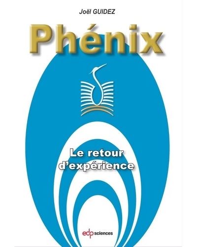 Phenix le retour d'experience -  GUIDEZ J - broché