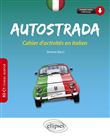 Autostrada. Cahier d'activités en italien B2-C1 (niveau avancé)
