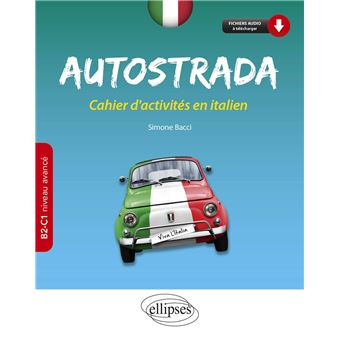 Autostrada. Cahier d'activités en italien B2-C1 (niveau avancé)