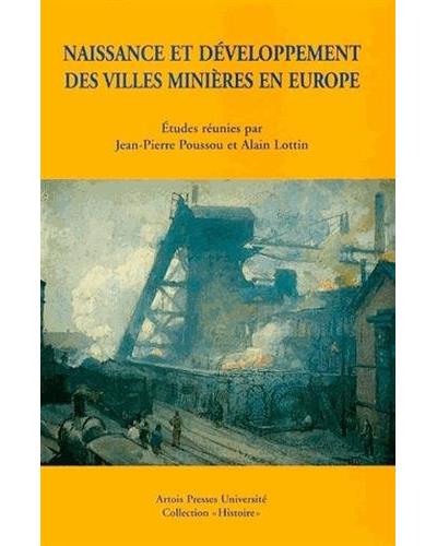 Naissance et développement des villes minières en Europe