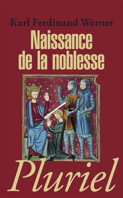 Naissance de la noblesse - Karl Ferdinand Werner - Poche